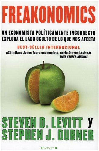 Freakonomics: Un economista politicamente incorrecto explora el lado oculta de lo que nos afecta The Happy Book Stack