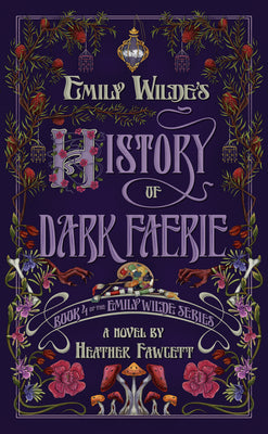 Emily Wilde's History of Dark Faerie by Heather Fawcett cover