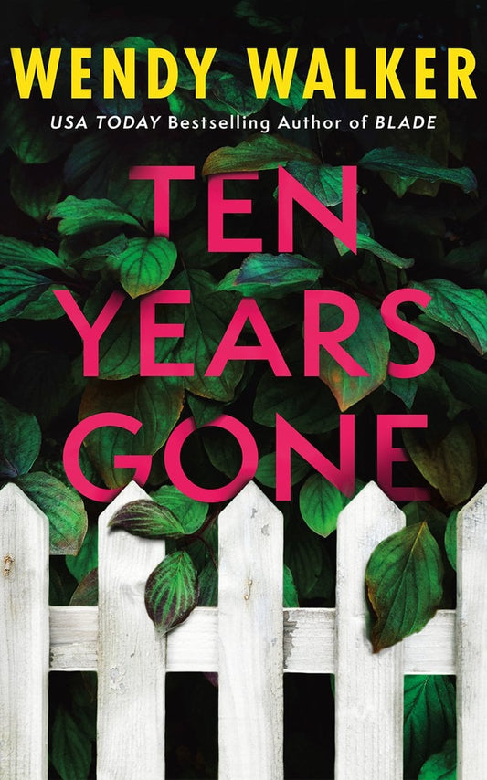 Ten Years Gone by Wendy Walker cover