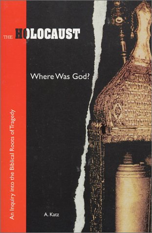 The Holocaust : Where Was God? The Happy Book Stack