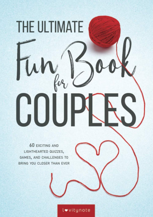 The Ultimate Fun Book for Couples: 60 Exciting and Lighthearted Quizzes, Games, and Challenges to Bring You Closer Than Ever The Happy Book Stack