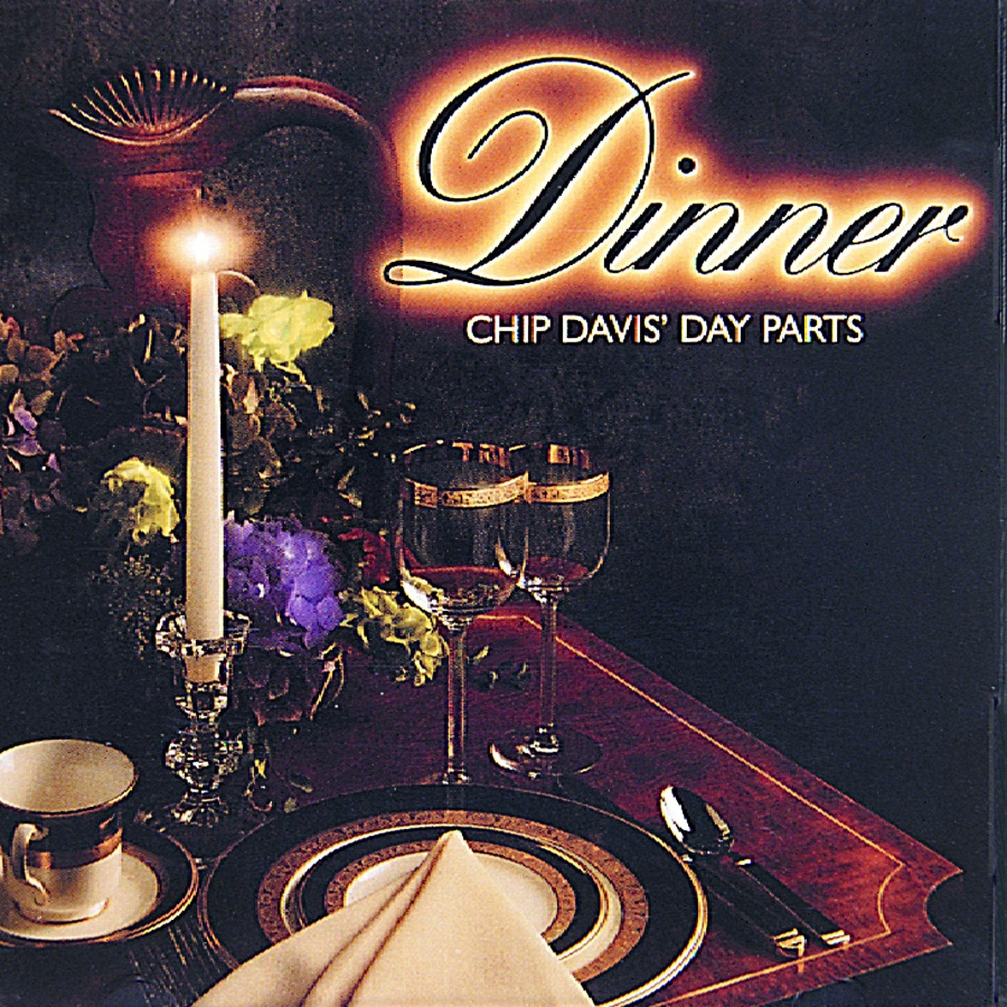 Chip Davis' Day Parts: Dinner - 7661