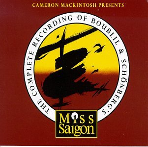 The Complete Recording of Boublil & Schonberg's Miss Saigon The Happy Book Stack