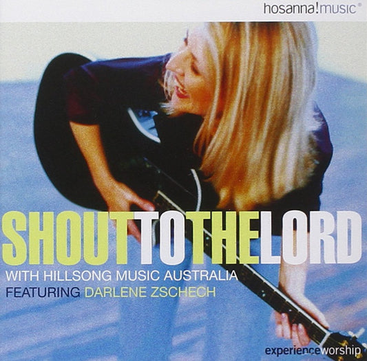 Shout to the Lord with Hillsong Music Australia - 7921