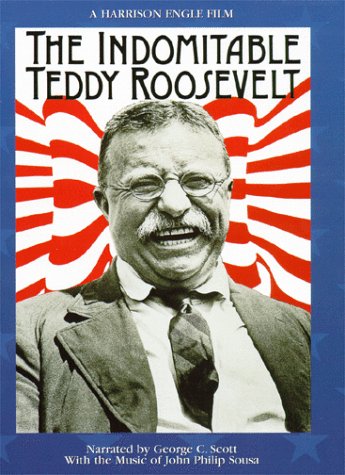 The Indomitable Teddy Roosevelt [DVD] - 7474