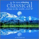 The Most Relaxing Classical Album In the World Ever, Volume II - 4231