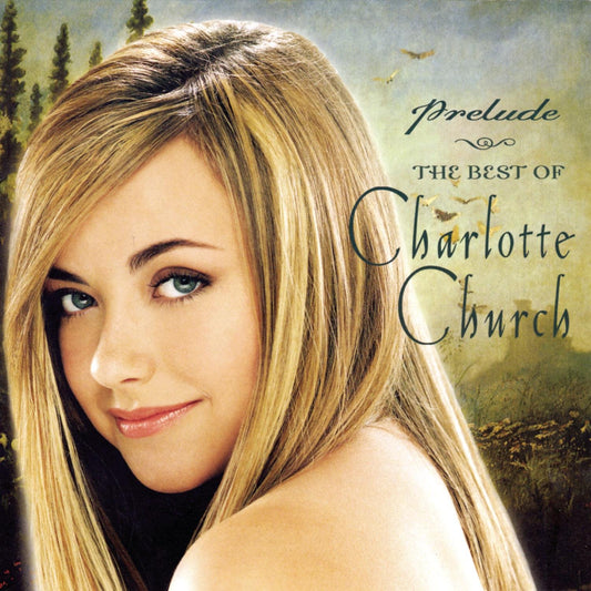 Prelude: The Best Of Charlotte Church [Limited Edition w/ Bonus DVD] The Happy Book Stack