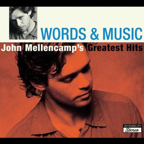Words & Music: John Mellencamp's Greatest Hits The Happy Book Stack