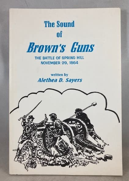 The sound of Brown's guns: [the Battle of Spring Hill, November 29, 1864] - 7984