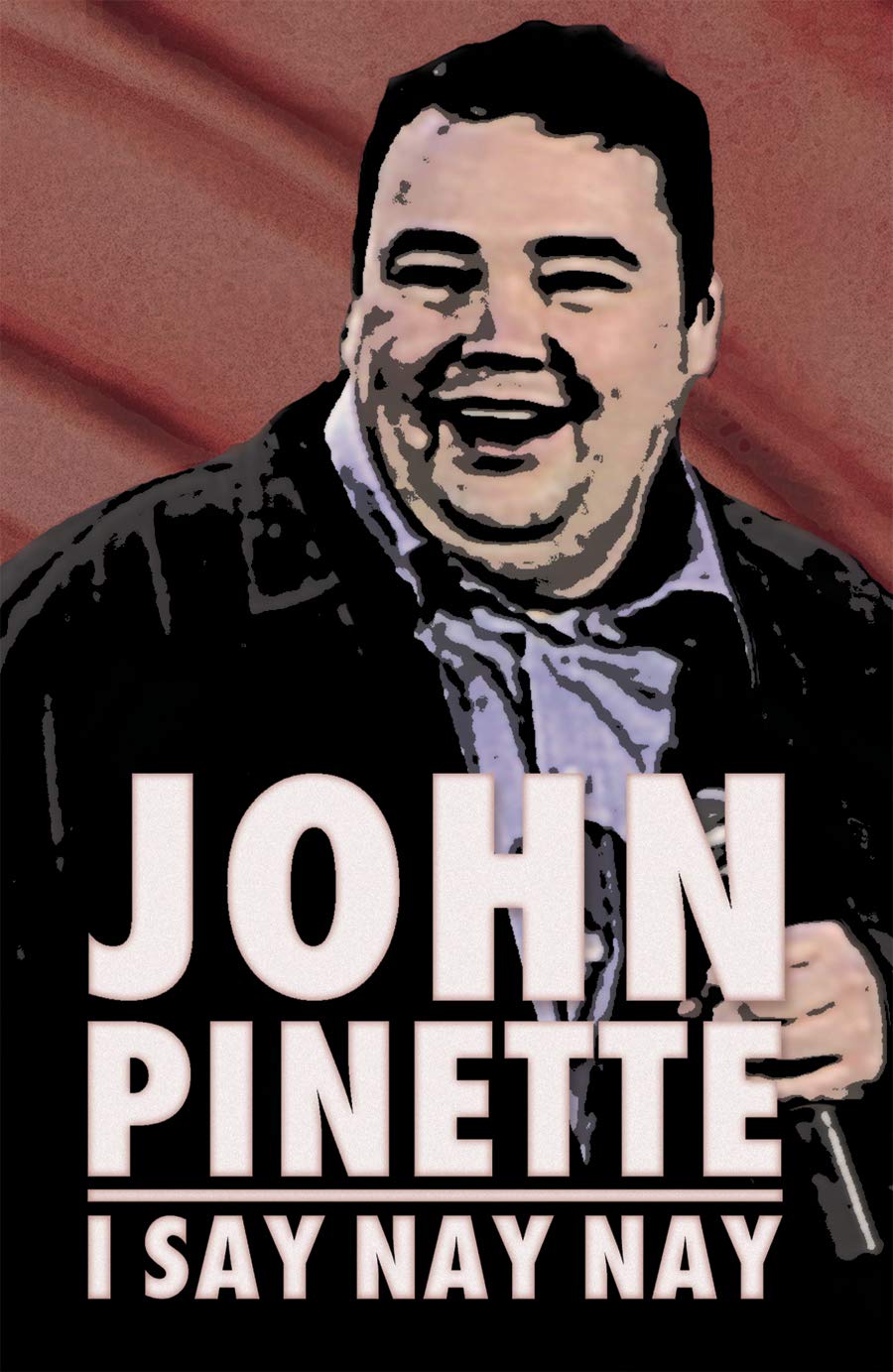John Pinette - I Say Nay Nay - 9130