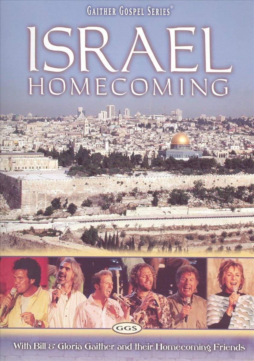 Israel Homecoming: With Bill and Gloria Gaither and Their Homecoming Friends The Happy Book Stack