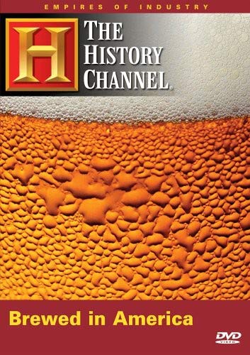 Empires of Industry - Brewed in America (History Channel) - 7470