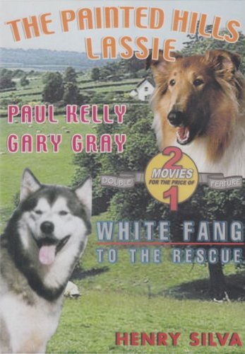 The Painted Hills: Lassie / White Fang To The Rescue The Happy Book Stack