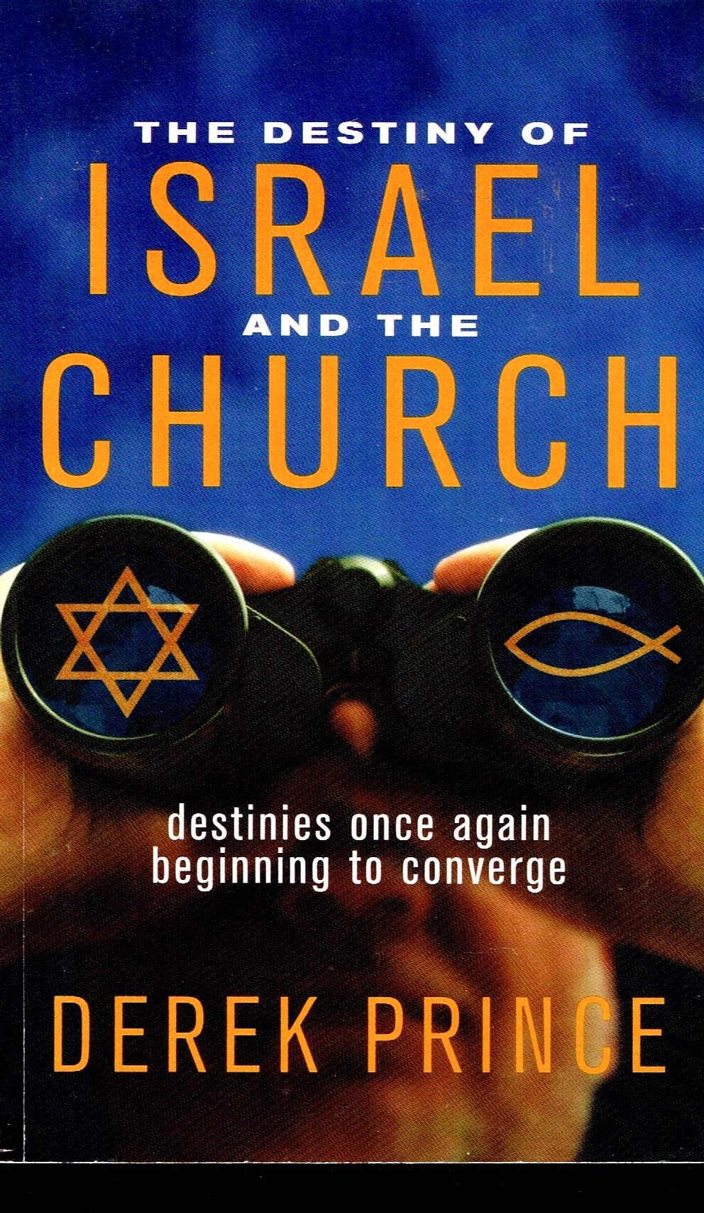 The Destiny of Israel and the Church: Destinies Once Again Beginning to Converge - 3985