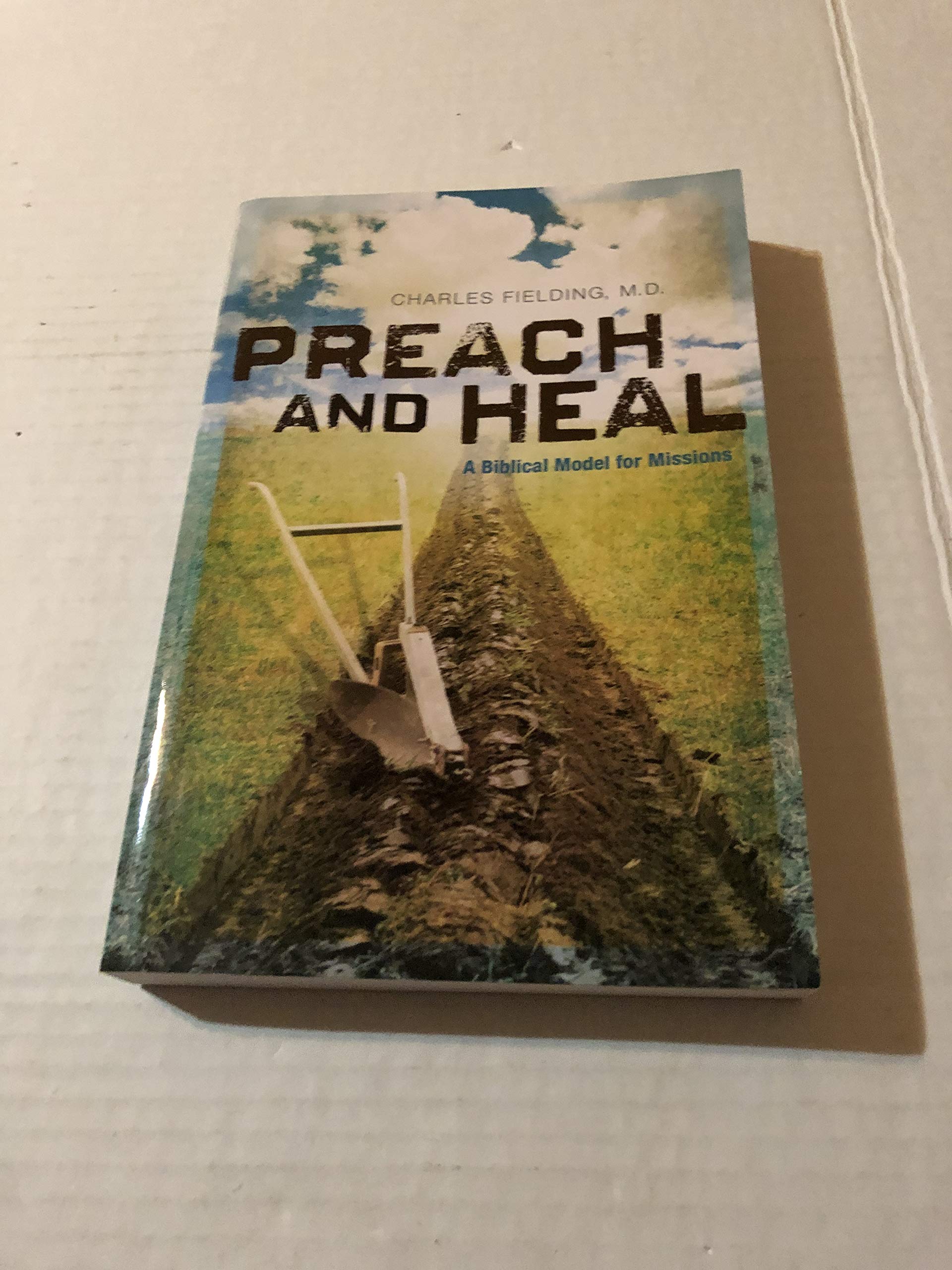 Preach and Heal, A Biblical Model for Missions The Happy Book Stack