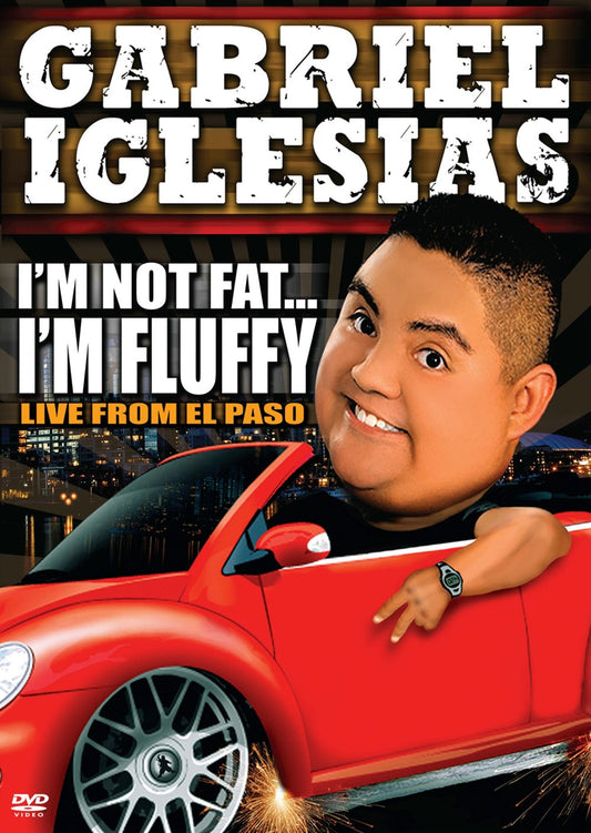 Gabriel Iglesias: I'm Not Fat I'm Fluffy - 9648
