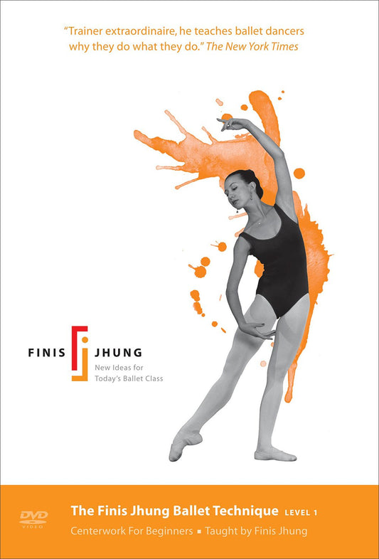 The Finis Jhung Ballet Technique Level 1: Centerwork for Beginners - 3107