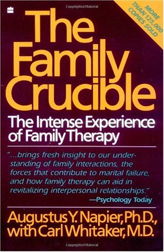 The Family Crucible: The Intense Experience of Family Therapy - 6233