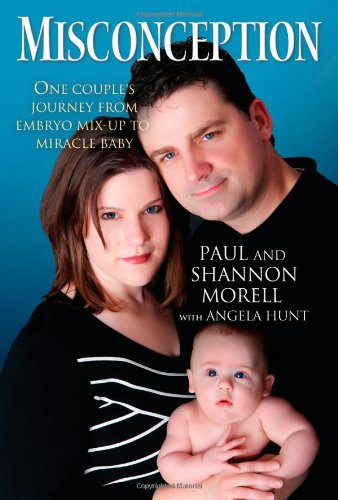 Misconception: One Couple's Journey from Embryo Mix-Up to Miracle Baby The Happy Book Stack
