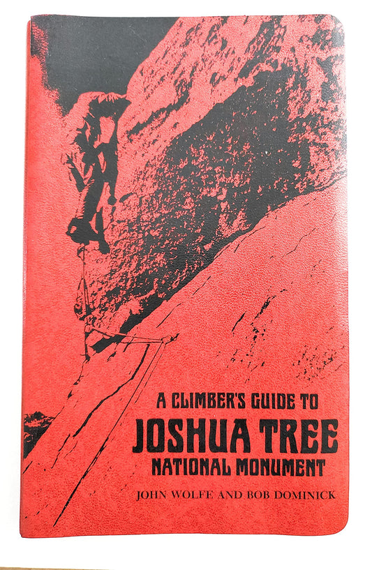 A Climber's Guide to Joshua Tree National Monument. 1979 Edition. 3rd Printing - 332