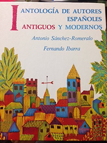 Antologia De Autores Espanoles: Antiguos Y Modernos, Volume I - 6904