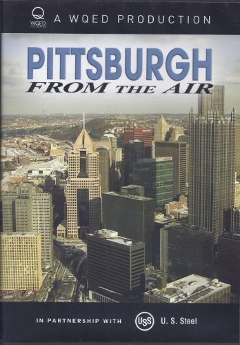 WQED Pittsburgh From Above | A Spectacular Aerial Journey Showcasing the Steel City’s Skyline, Rivers, Bridges & Landmarks in Stunning HD | Experience Pittsburgh Like Never Before | DVD - 6975