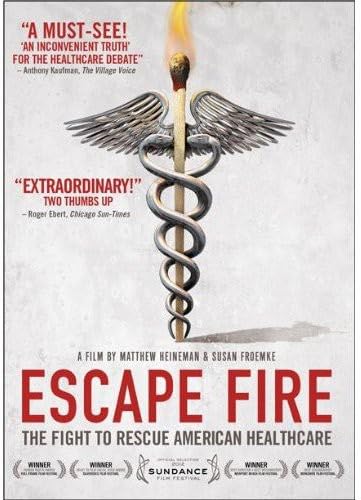 Escape Fire: The Fight To Rescue American Healthcare [DVD] - 1193