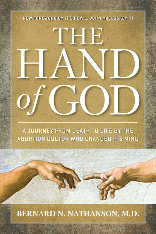 Hand of God: A Journey from Death to Life by The Abortion Doctor Who Changed His Mind - 5604