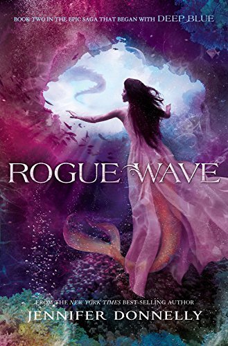 Waterfire Saga, Book Two: Rogue Wave (A Waterfire Saga Novel) by Donnelly, Jennifer (2015) Hardcover The Happy Book Stack