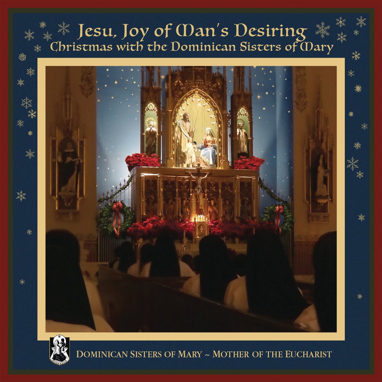 Jesu, Joy of Man's Desiring: Christmas with The Dominican Sisters of Mary The Happy Book Stack