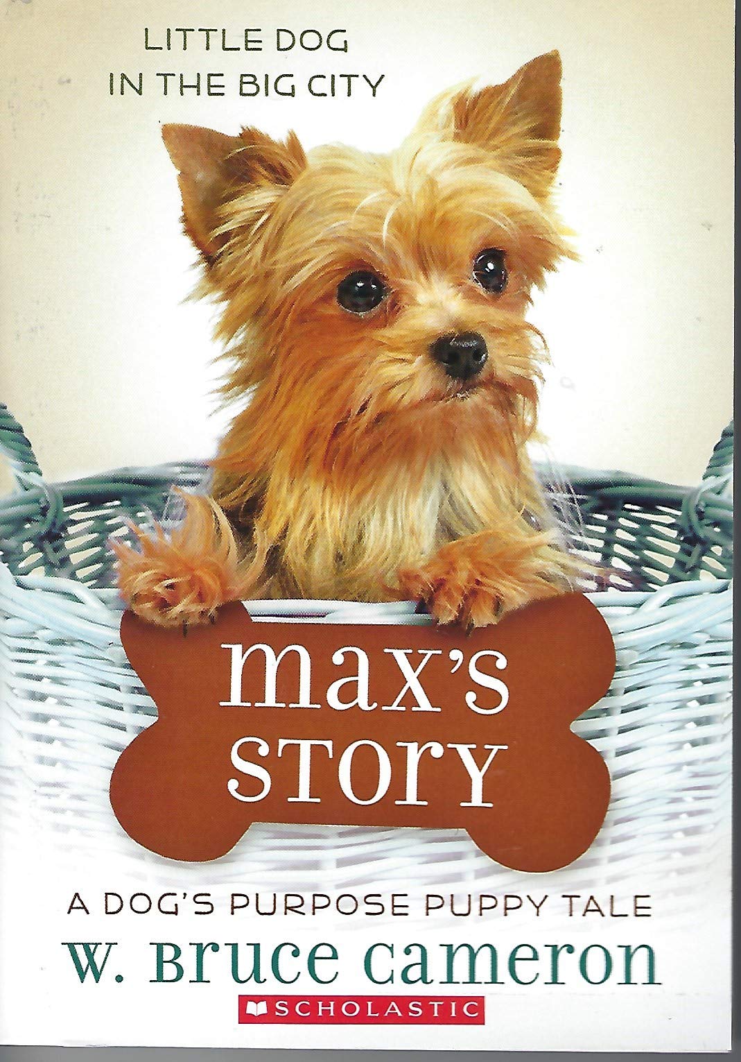 Max’s Story: A Dog’s Purpose Novel The Happy Book Stack
