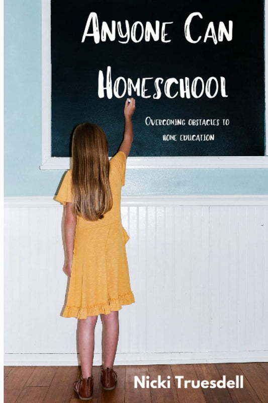 Anyone Can Homeschool: Overcoming Obstacles to Home Education The Happy Book Stack