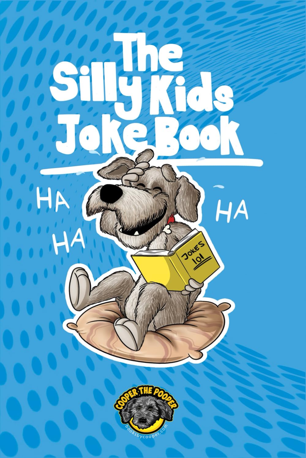 The Silly Kids Joke Book: 500+ Hilarious Jokes That Will Make You Laugh Out Loud! (Books for Smart Kids) The Happy Book Stack