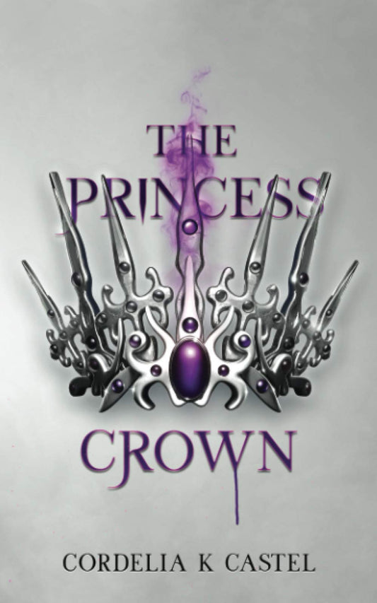 The Princess Crown: A young adult dystopian romance (The Princess Trials) The Happy Book Stack