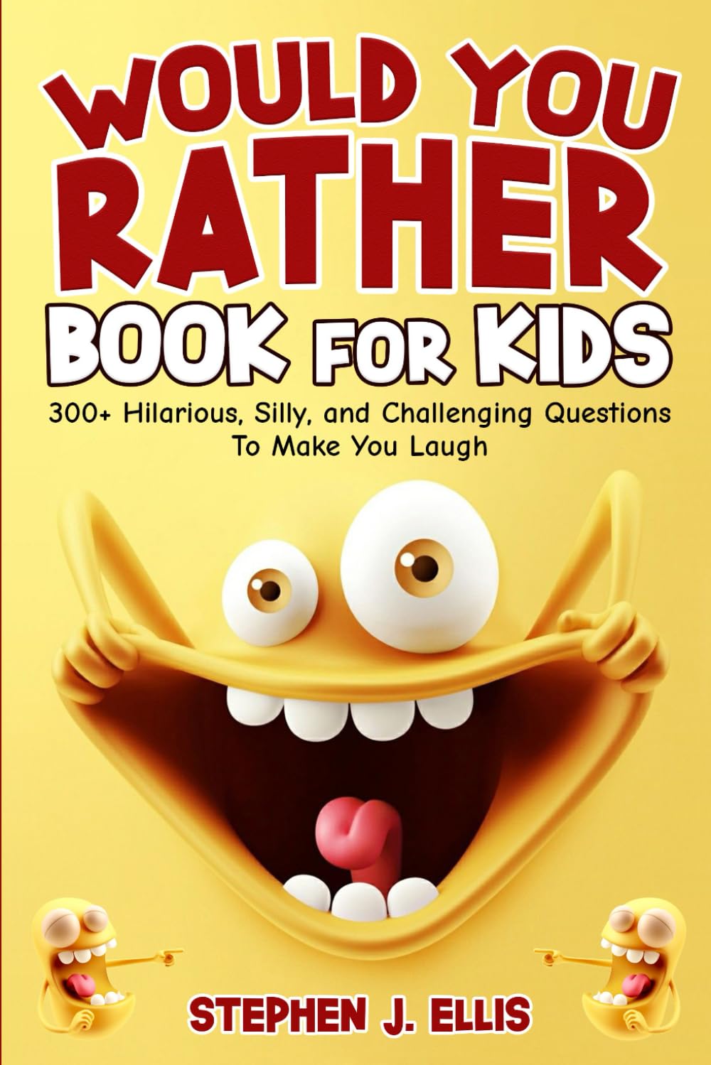 Would You Rather Book For Kids - 300+ Hilarious, Silly, and Challenging Questions To Make You Laugh (Funny Jokes and Activities - Ages 7-13) The Happy Book Stack