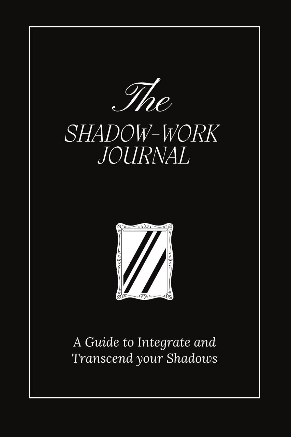 The Shadow Work Journal: A Guide to Integrate and Transcend your Shadows - 3328