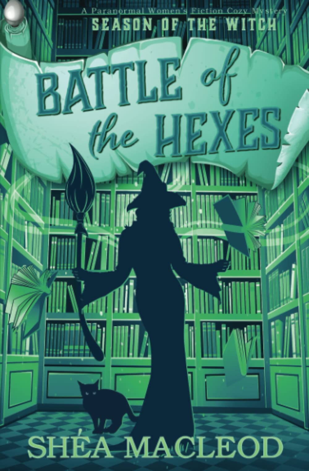 Battle of the Hexes: A Paranormal Women's Fiction Cozy Mystery (Season of the Witch) - 5686