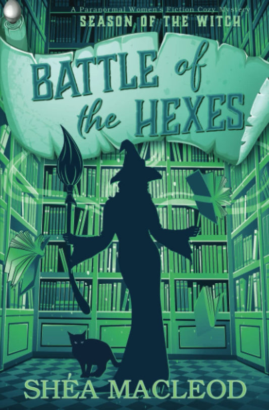 Battle of the Hexes: A Paranormal Women's Fiction Cozy Mystery (Season of the Witch) - 5686