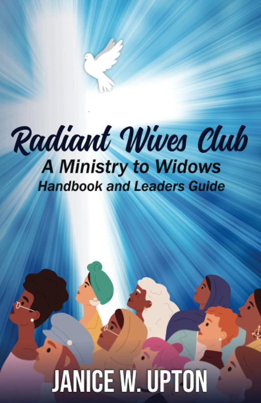 Radiant Wives Club: A Ministry to Widows: Handbook and Leaders Guide The Happy Book Stack