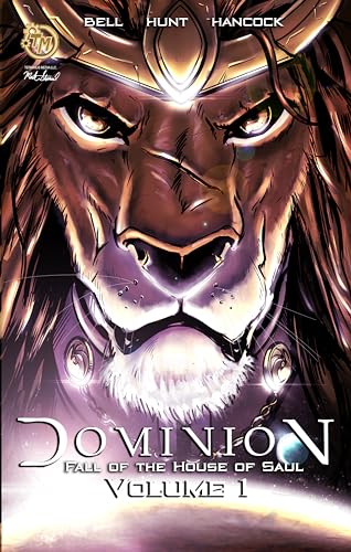 Dominion: Fall of the House of Saul: Volume 1 (Dominion: Fall of the House of Saul, 1) - 5844