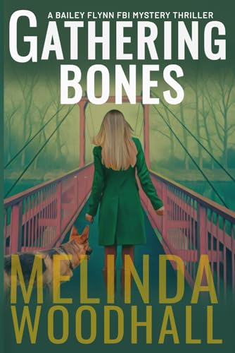Gathering Bones: A Bailey Flynn FBI Mystery Thriller Book Two - 3538