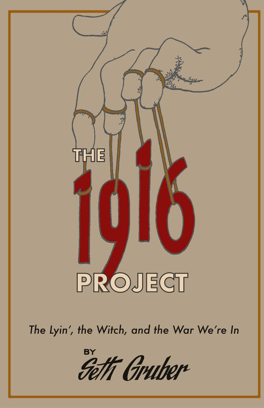 The 1916 Project: The Lyin', The Witch and the War We're In The Happy Book Stack