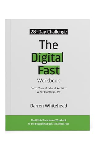 The Digital Fast Workbook: Detox Your Mind and Reclaim What Matters Most The Happy Book Stack