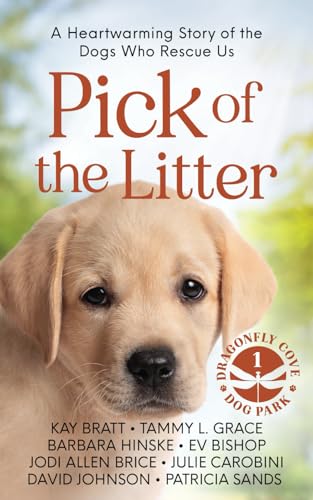 Pick of the Litter: A Heartwarming Story of the Dogs Who Rescue Us The Happy Book Stack