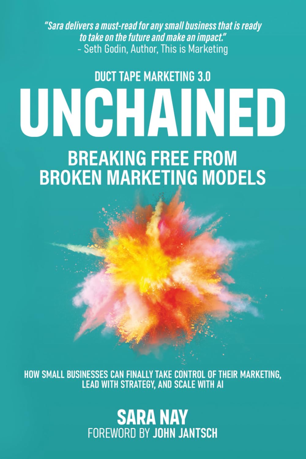 Unchained: Breaking Free from Broken Marketing Models: How Small Businesses Can Finally Take Control of Their Marketing, Lead with Strategy, and Scale with AI The Happy Book Stack