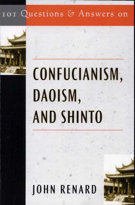 101 Questions & Answers on Confucianism, Daoism, and Shinto cover