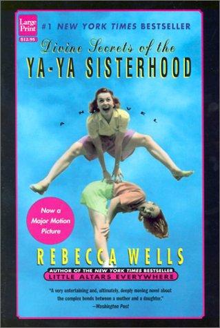Divine Secrets of the Ya-ya Sisterhood: A Novel (Wheeler Large Print Book Series) cover