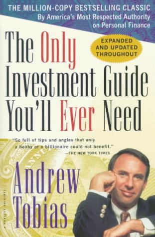 The Only Investment Guide You'll Ever Need: Newly Revised and Updated cover