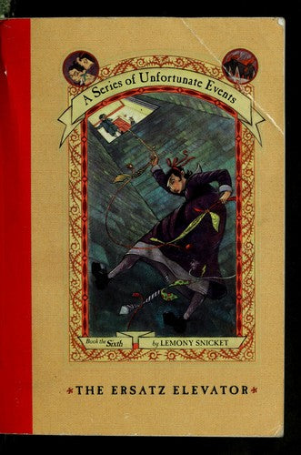 The Erstaz Elevator (A Series of Unfortunate Events, Book the Sixth) cover