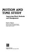 Motion and Time Study: Improving Work Methods and Management cover
